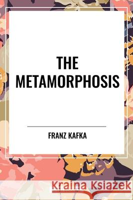 The Metamorphosis Franz Kafka 9798880918126 Start Classics