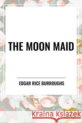 The Moon Maid Edgar Rice Burroughs 9798880918300 Start Classics