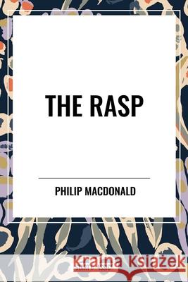 The Rasp Philip MacDonald 9798880919666 Start Classics