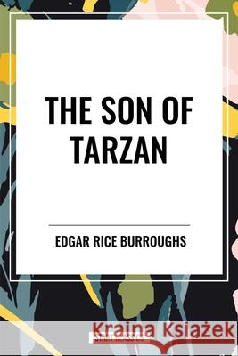 The Son of Tarzan Edgar Rice Burroughs 9798880921041 Start Classics