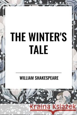 The Winter's Tale William Shakespeare 9798880922659 Start Classics