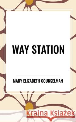 Way Station Mary Elizabeth Counselman 9798880924653 Start Classics