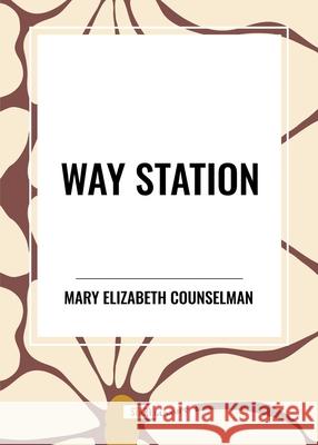 Way Station Mary Elizabeth Counselman 9798880924660 Start Classics
