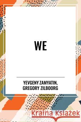 We Yevgeny Zamyatin 9798880924677