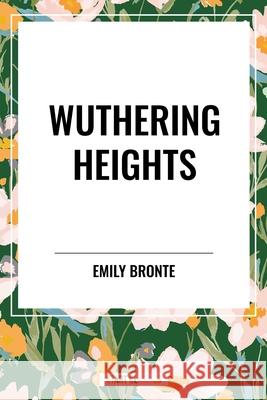Wuthering Heights Emily Bronte 9798880925056 Start Classics