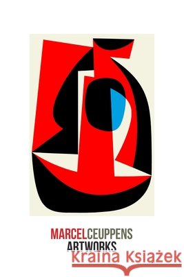 Marcel Ceuppens Artworks Marcel Ceuppens 9798881413293 Blurb