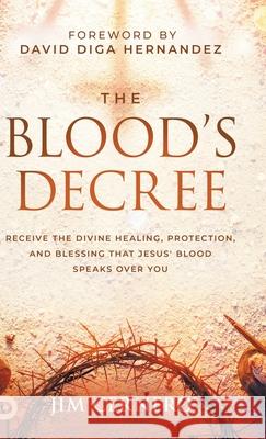 The Blood's Decree Jim Cernero 9798881502836 Destiny Image Incorporated