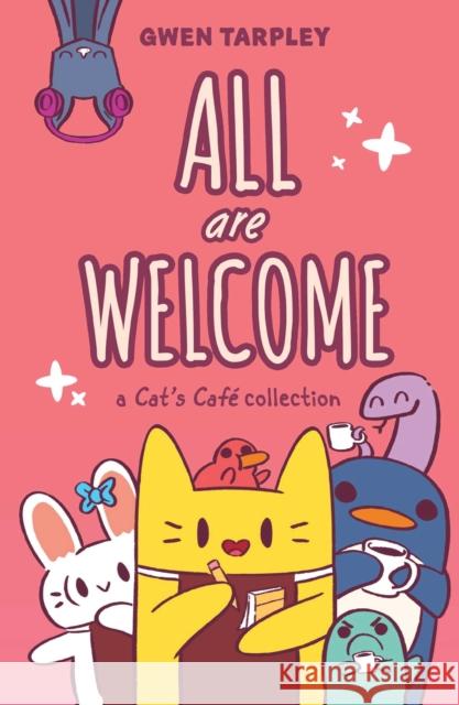 All Are Welcome: A Cat's Cafe Collection Gwen Tarpley 9798881600013