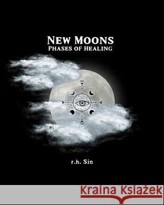 New Moons: Phases of Healing r.h. Sin 9798881600174 Andrews McMeel Publishing