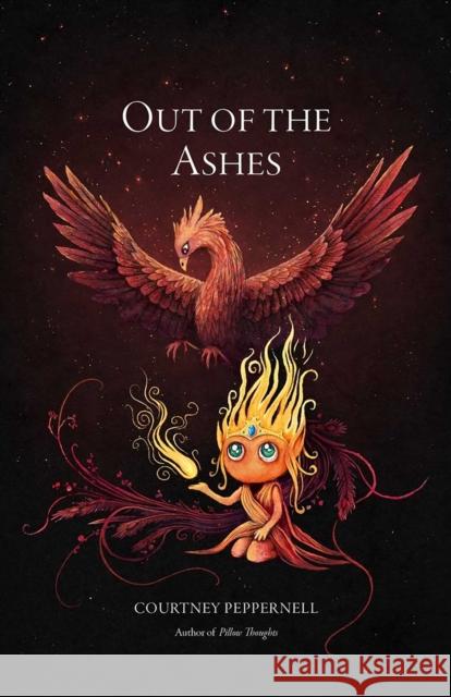 Out of the Ashes Courtney Peppernell 9798881601867 Andrews McMeel Publishing