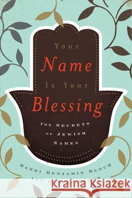 Your Name Is Your Blessing Elaine Blech 9798881805579 Rowman & Littlefield Publishers