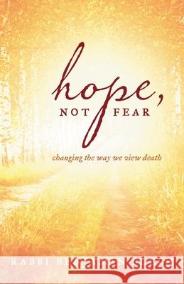 Hope, Not Fear Benjamin Blech 9798881805586 Rowman & Littlefield Publishers