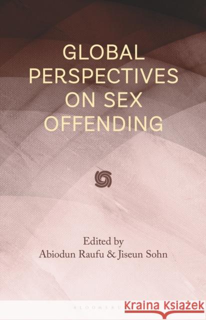 Global Perspectives on Sex Offending  9798881807290 Bloomsbury Publishing PLC
