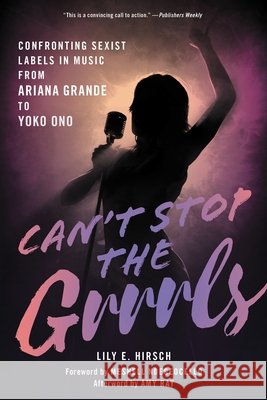 Can't Stop the Grrrls Lily E. Hirsch 9798881807535 Bloomsbury Publishing Plc