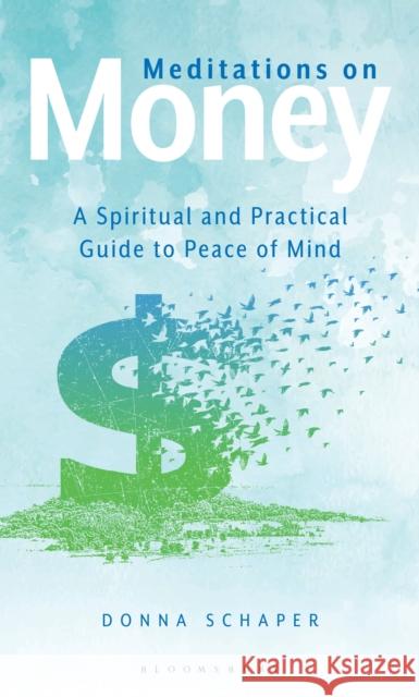 Meditations on Money Donna Schaper 9798881842451 Bloomsbury Publishing PLC