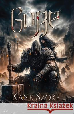 Gore: Volume 1 James Hutton, Laura Wilkinson, Kane Szoke 9798882176708