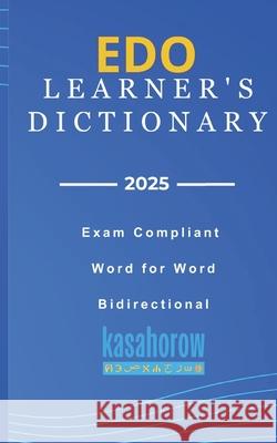 Edo Learner's Dictionary Kasahorow 9798882590450 Independently Published