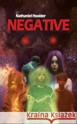 Negative Hoobler, Nathaniel 9798882681127 Independently Published
