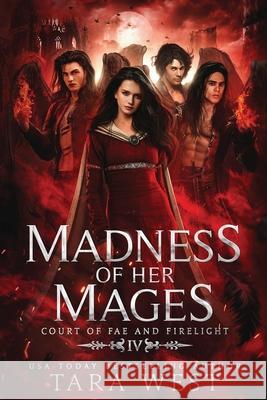 Madness of Her Mages Tara West 9798882770609