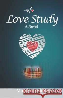 Love Study Marilyn Schlitz 9798882773129