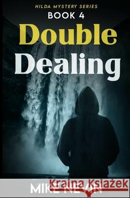 Double-Dealing: Book 4 Mike Nevin 9798883032621