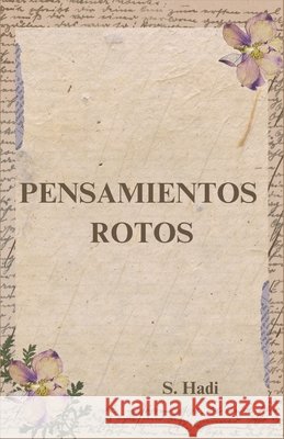 Pensamientos Rotos: Entre Palabras y Silencios Hadi, S. 9798883068576