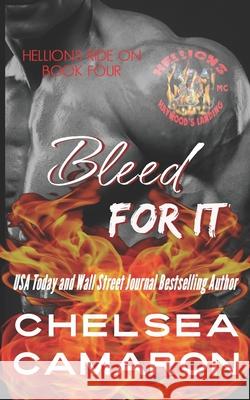 Bleed for It: Hellions Motorcycle Club Chelsea Camaron 9798883089717
