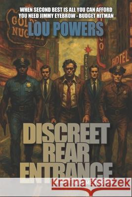 Discreet Rear Entrance Volume II Lou Powers 9798883384522 Independently Published