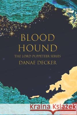 Bloodhound: Book One Danae Decker 9798883388889