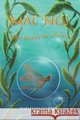 Mac Ness: The Secret of Mull Malena Villarejo 9798883670700