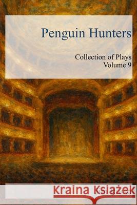 Collection of Plays: Volume 9 Jim Russo 9798883885906