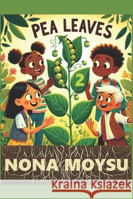 Pea Leaves: Volume 2 Nona Moysu 9798884165663