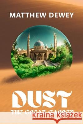 Dust: The Great Garden Matthew Dewey 9798884185913