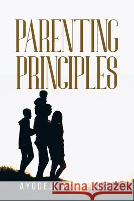 Parenting Principles Ayodeji Anifowose 9798884304567