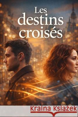 Les destins croisés Salim Daoud McOlo 9798884343955