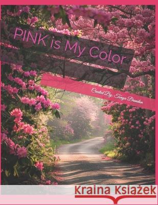 PINK is My Color Tonya Brandon 9798884437173