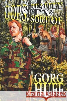 Oops: Reality TV Sort of Gorg Huff 9798884748385