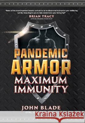 Pandemic Armor: Maximum Immunity Blade, John 9798885020145