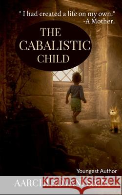 The Cabalistic Child Saini Aarchi Advani Saini 9798885034647