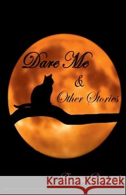 Dare Me & Other Stories Benita Patnaik   9798885038386