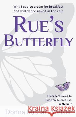 Rue's Butterfly Donna McCart Welser 9798885040761 New Degree Press