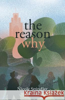 The Reason Why Nicole Spindler   9798885041317