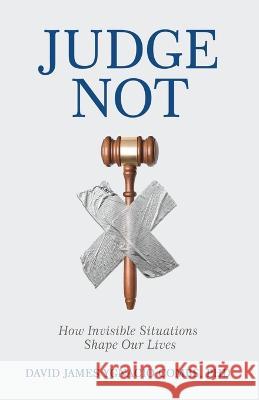 Judge Not David James Ygnacio Combs   9798885045476 New Degree Press