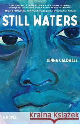 Still Waters Jenna Caldwell 9798885045612 New Degree Press