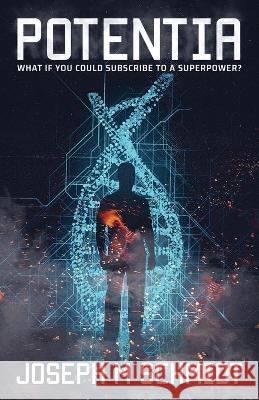 Potentia: The Genetica Saga Joseph M Schmidt   9798885045643