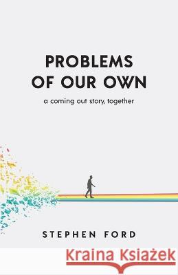 Problems of Our Own Stephen Ford   9798885046343 New Degree Press