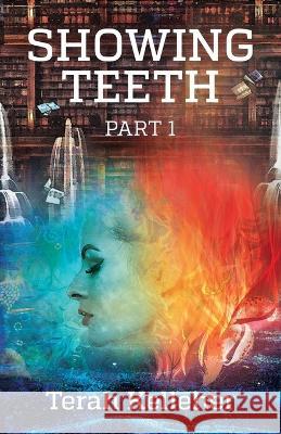 Showing Teeth Terah Kelleher   9798885046374 New Degree Press