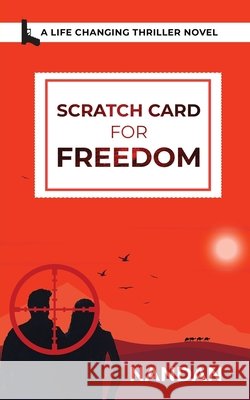 Scratch Card for Freedom: A Life Changing Thriller Novel Nandan 9798885212663