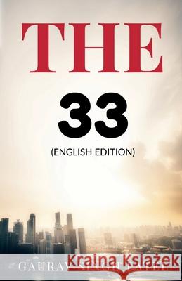 The 33 Gaurav Singh Patel 9798885213653 Notion Press, Inc.