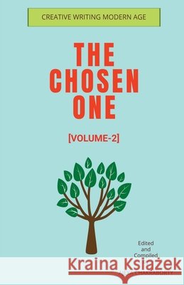 The Chosen One [ VOLUME-2 ]: Volume-2 Creative Writing Modern Age 9798885216036